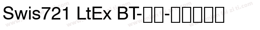 Swis721 LtEx BT-常规字体转换